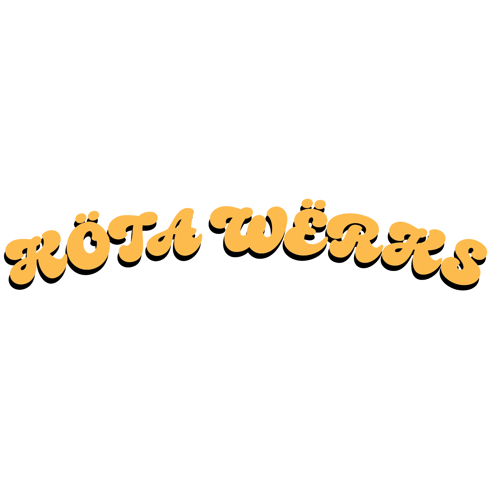 Köta Wërks wordmark in gold arced bubble lettering with a hard black drop offset and umlauts over the O and E